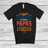 MacnyStore - Personalized Vintage I Can't Keep Calm Papa's Birthday; Proud Father's Day Custom Name Family T-Shirt
