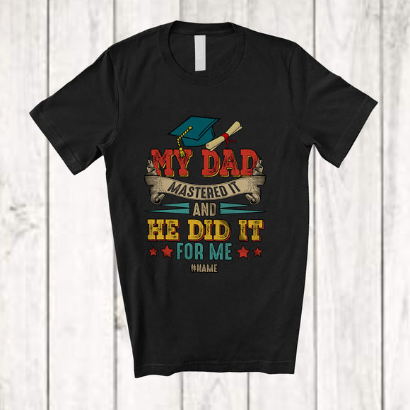 MacnyStore - Personalized Vintage My Dad Mastered It And He Did It; Proud Graduation Custom Name Family T-Shirt