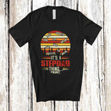 MacnyStore - Personalized Vintage Retro It's Stepdad Thing; Amazing Father's Day Custom Name Men Family T-Shirt