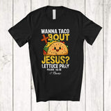 MacnyStore - Personalized Wanna Taco Bout Jesus; Amazing Cinco de Mayo Custom Name Mexican Taco Food T-Shirt