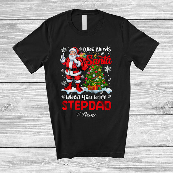 MacnyStore - Personalized Who Needs Santa When You Have Stepdad; Joyful Christmas Tree Custom Name Family T-Shirt