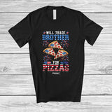 MacnyStore - Personalized Will Trade Brother For Pizzas; Joyful 4th of July Custom Name Family Food; Patriotic T-Shirt