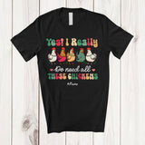 MacnyStore - Personalized Yes I Really Do Need All These Chickens; Lovely Custom Name Diversity Chickens Farmer T-Shirt
