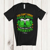 MacnyStore - Personalized You Can't Drink All Day; Happy St. Patrick's Day Custom Name Drunker; Beer Drinking T-Shirt