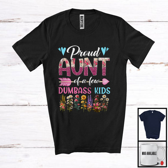 MacnyStore - Proud Aunt Of A Few Dumbass Kids, Wonderful Mother's Day Leopard Flowers, Family Group T-Shirt