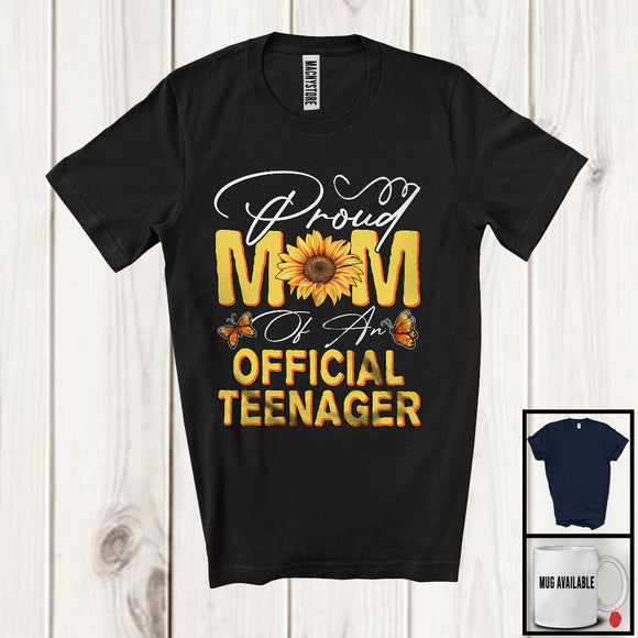MacnyStore - Proud Mom Of An Official Teenager, Adorable Mother's Day 13th Birthday Sunflowers, Family T-Shirt
