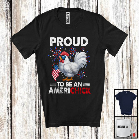 MacnyStore - Proud To Be An Americhick, Lovely 4th Of July Chicken American Flag Glasses, Fireworks Patriotic T-Shirt