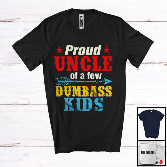 MacnyStore - Proud Uncle Of A Few Dumbass Kids, Wonderful Father's Day Vintage, Matching Family Group T-Shirt