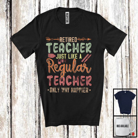 MacnyStore - Retired Teacher Definition Way Happier, Amazing Retirement Teacher Proud Lover, Vintage T-Shirt