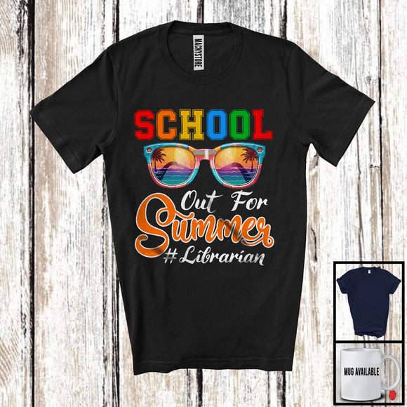 MacnyStore - School Out For Summer, Joyful Student Vacation Sunglasses Librarian, Student Vacation T-Shirt