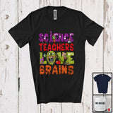 MacnyStore - Science Teachers Love Brains; Creepy Halloween Costume Science Zombies; Teacher Group T-Shirt