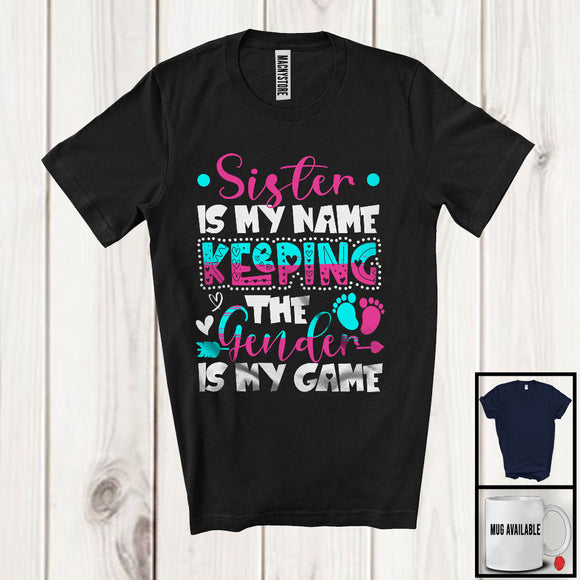 MacnyStore - Sister Is My Name, Lovely Mother's Day Gender Reveal Keeper Of The Gender, Sister Family T-Shirt