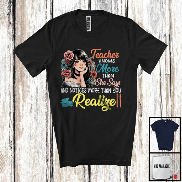 MacnyStore - Teacher Knows More Than She Says, Lovely Flowers Girls Women, Matching Teacher Group T-Shirt