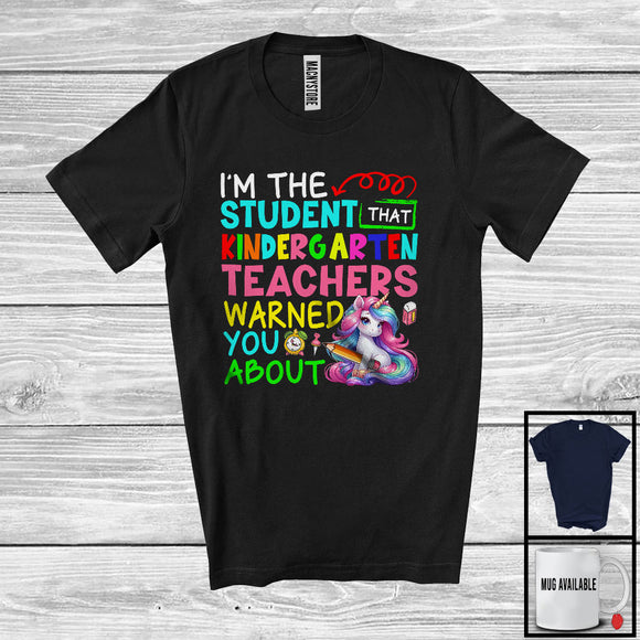 MacnyStore - The Student Kindergarten Teacher Warned You About, Colorful Unicorn Lover, Proud Teacher T-Shirt