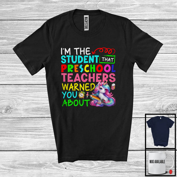 MacnyStore - The Student Preschool Teacher Warned You About, Colorful Unicorn Lover, Proud Teacher T-Shirt