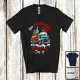 MacnyStore - The Truckers Made Me Do It; Humorous Christmas Tree Snowing Santa Naughty Truck; Family T-Shirt