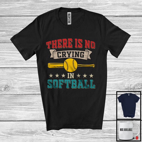 MacnyStore - There Is No Crying In Softball, Humorous Vintage Softball Player Playing Team, Sport Lover T-Shirt