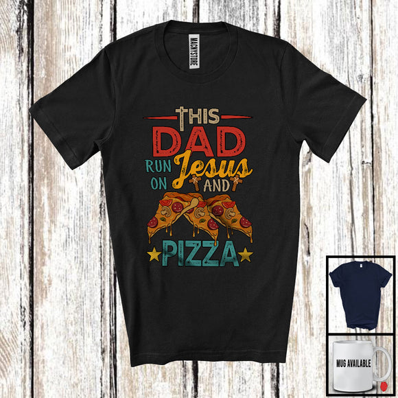 MacnyStore - This Dad Runs On Jesus And Pizza, Awesome Father's Day Pizza Food Lover, Vintage Family T-Shirt