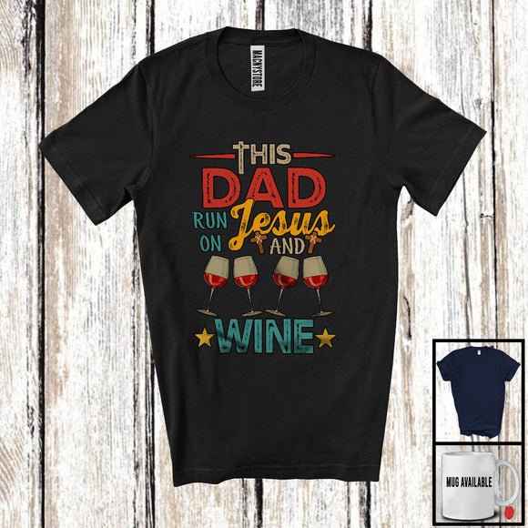 MacnyStore - This Dad Runs On Jesus And Wine, Awesome Father's Day Drinking Drunker, Vintage Family T-Shirt