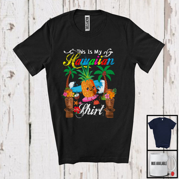 MacnyStore - This Is My Hawaiian Shirt, Colorful Summer Vacation Hawaiian Pineapple Surfing, Fruit Beach Lover T-Shirt