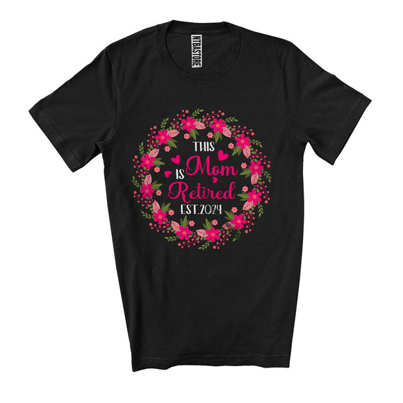 MacnyStore - This Mom Is Retired Est. 2024, Humorous Mother's Day Flowers, Retirement Plan Family Group T-Shirt