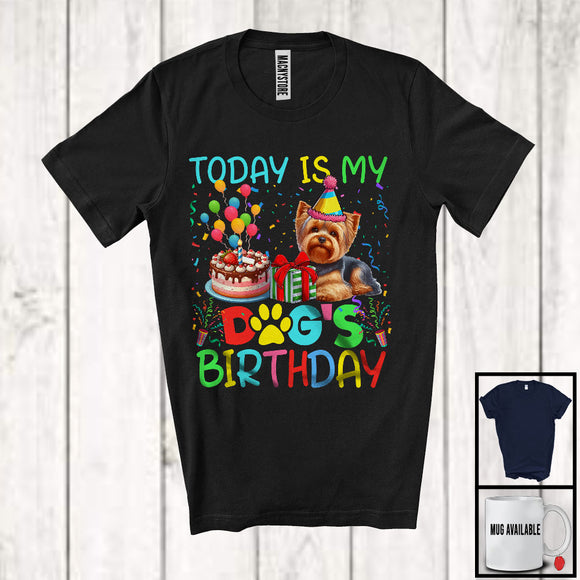 MacnyStore - Today Is My Dog's Birthday, Lovely Yorkshire Terrier Owner Lover, Friends Family Team T-Shirt