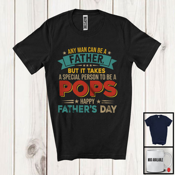 MacnyStore - Vintage Any Man Can Be A Father Special To Be A Pops, Wonderful Father's Day Family Group T-Shirt