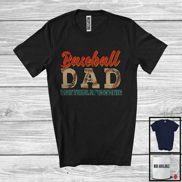 MacnyStore - Vintage Baseball Dad Stressful Position, Awesome Father's Day Baseball Player, Son Daughter Family T-Shirt