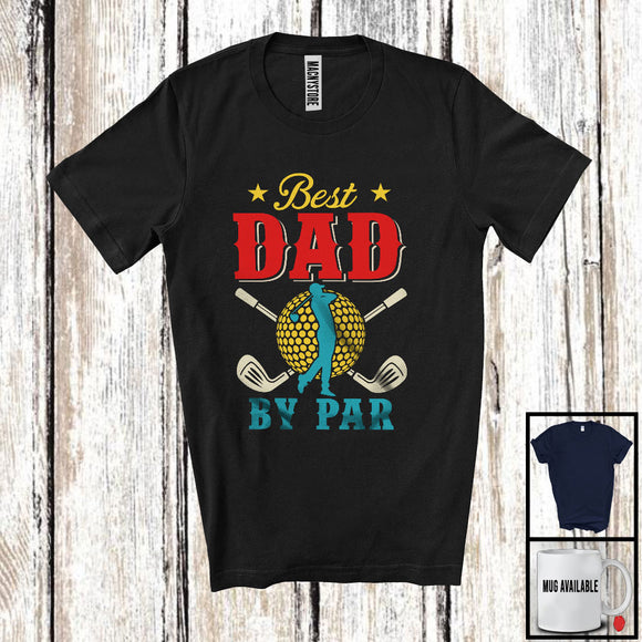 MacnyStore - Vintage Best Dad By Par, Wonderful Father's Day Golf Player Lover, Matching Family Group T-Shirt