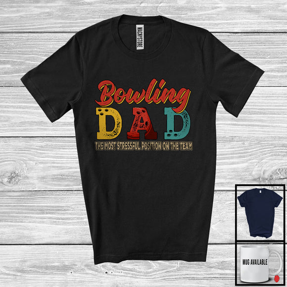 MacnyStore - Vintage Bowling Dad Stressful Position, Awesome Father's Day Bowling Player, Son Daughter Family T-Shirt