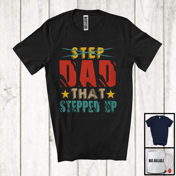 MacnyStore - Vintage Dad That Stepped Up, Awesome Father's Day Son Daughter, Stepdad Family Group T-Shirt