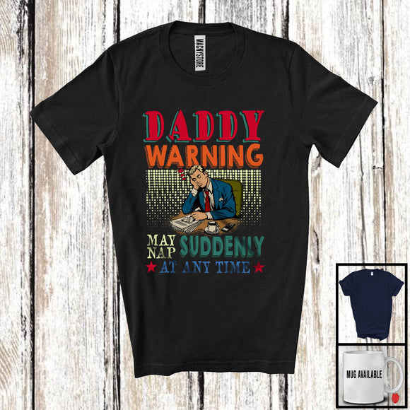 MacnyStore - Vintage Daddy Warning May Nap Suddenly, Humorous Father's Day Napping Lover, Family Group T-Shirt