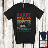 MacnyStore - Vintage Daddy Warning May Nap Suddenly, Humorous Father's Day Napping Lover, Family Group T-Shirt