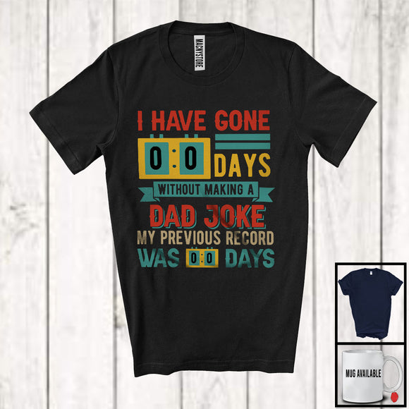 MacnyStore - Vintage I Have Gone 0 Days Making A Dad Joke, Sarcastic Father's Day Daddy Family T-Shirt