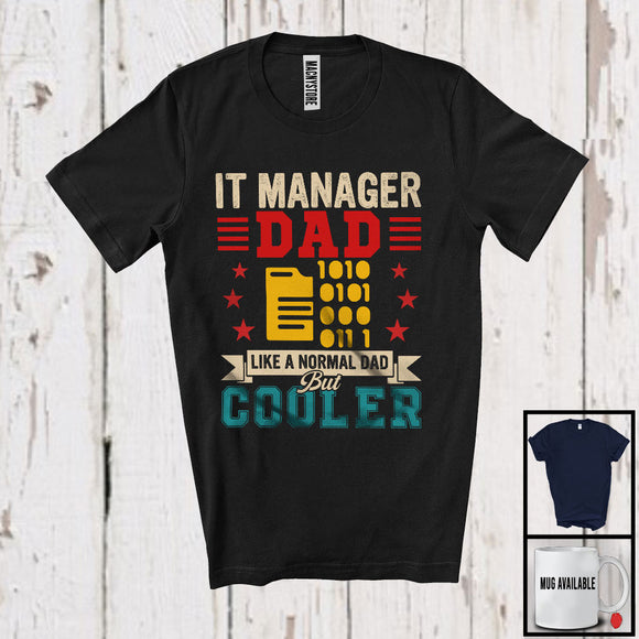 MacnyStore - Vintage IT Manager Dad Definition Normal Dad But Cooler, Proud Father's Day Careers, Family T-Shirt