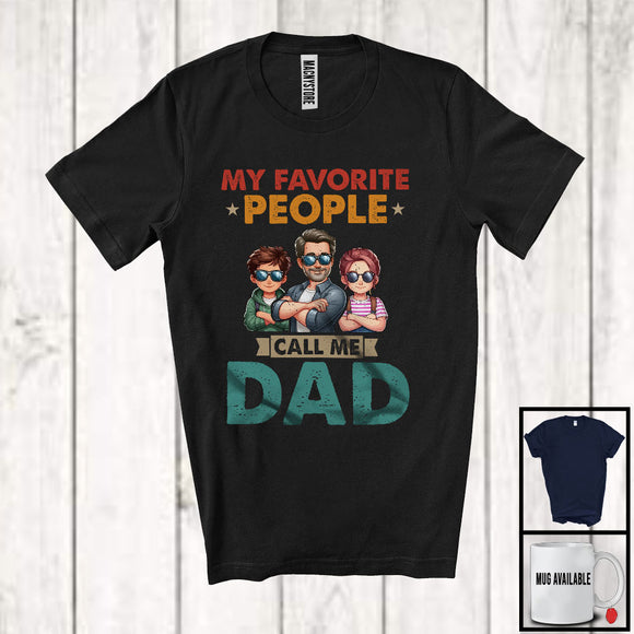 MacnyStore - Vintage My Favorite People Call Me Dad, Amazing Father's Day Son Daughter, Family Group T-Shirt