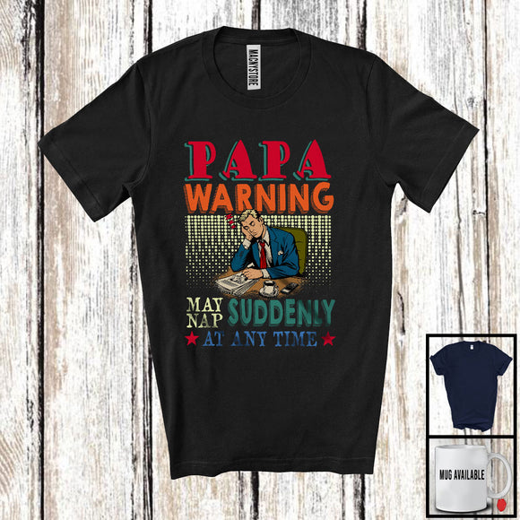 MacnyStore - Vintage Papa Warning May Nap Suddenly, Humorous Father's Day Napping Lover, Family Group T-Shirt