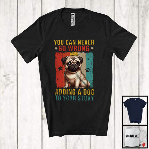 MacnyStore - Vintage Retro Adding A Dog To Your Story, Lovely Pug Paws Owner Lover, Family Group T-Shirt
