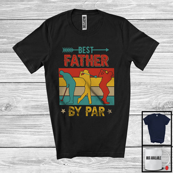 MacnyStore - Vintage Retro Best Father By Par, Joyful Father's Day Golf Player Playing Team, Family Group T-Shirt