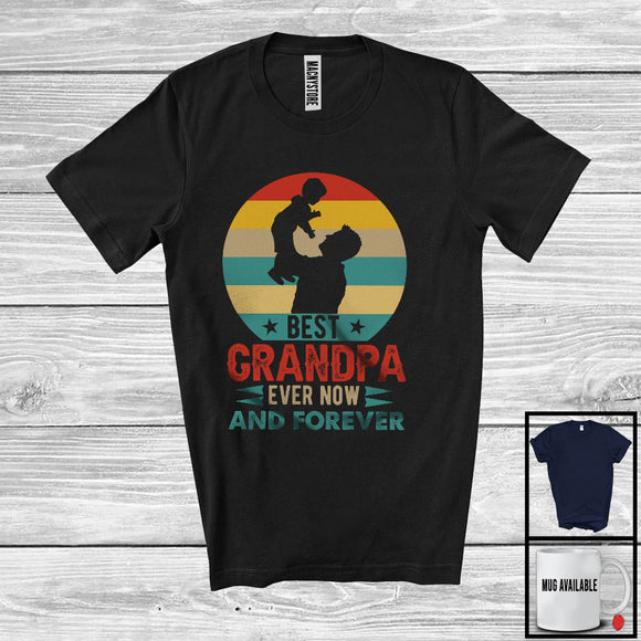 MacnyStore - Vintage Retro Best Grandpa Ever Now And Forever, Amazing Father's Day Grandpa Baby, Family T-Shirt