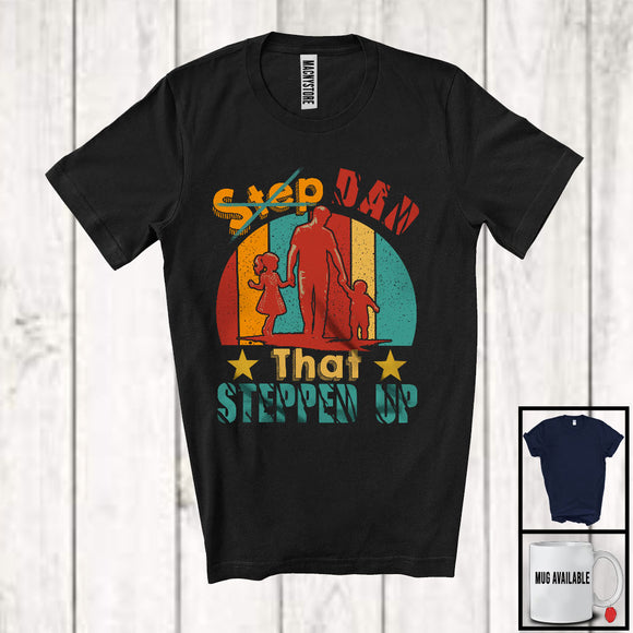 MacnyStore - Vintage Retro Dad That Stepped Up, Awesome Father's Day Son Daughter, Stepdad Family Group T-Shirt