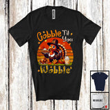 MacnyStore - Vintage Retro Gobble Til You Wobble, Joyful Thanksgiving Pilgrim Turkey Eating Pie, Dinner T-Shirt