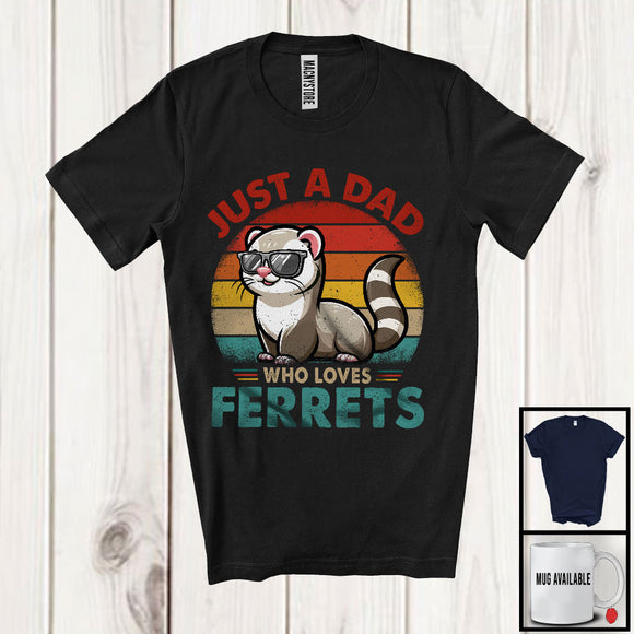 MacnyStore - Vintage Retro Just A Dad Who Loves Ferrets, Amazing Father's Day Wild Animal, Family Group T-Shirt