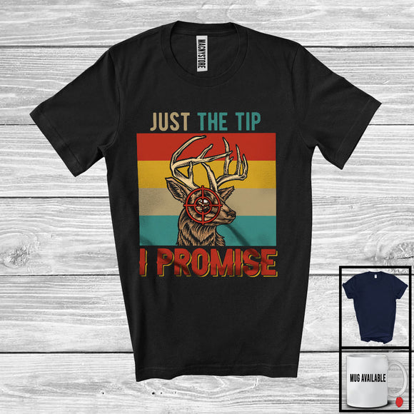 MacnyStore - Vintage Retro Just The Tip I Promise, Humorous Saying Hunting Lover, Matching Hunter Group T-Shirt