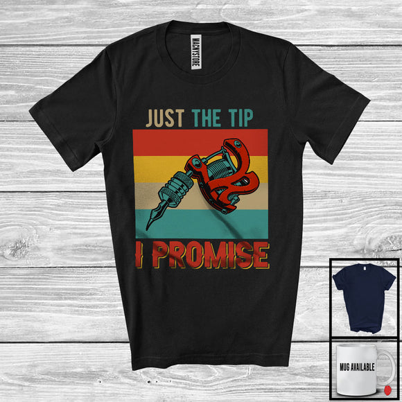 MacnyStore - Vintage Retro Just The Tip I Promise, Humorous Saying Tattoo Lover, Matching Family Group T-Shirt