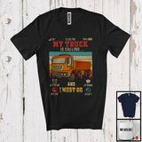 MacnyStore - Vintage Retro My Truck Is Calling I Must Go, Proud Truck Driver Trucker, Family Group T-Shirt