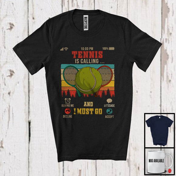 MacnyStore - Vintage Retro Tennis Is Calling I Must Go, Humorous Tennis Player, Sport Playing Team T-Shirt