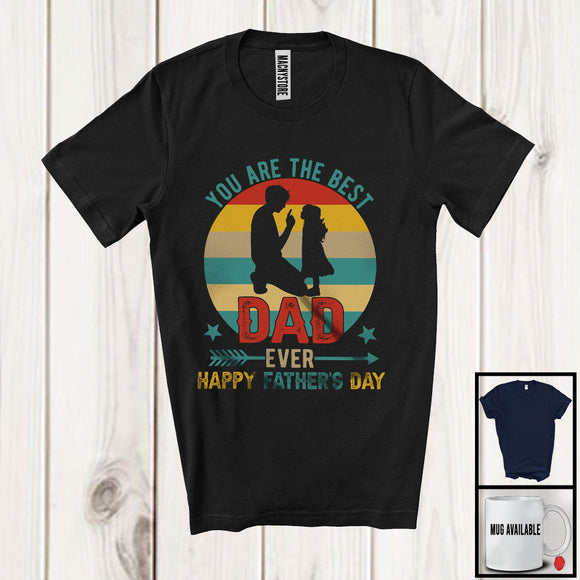 MacnyStore - Vintage Retro You Are The Best Dad Ever, Lovely Father's Day Daughter, Matching Family Group T-Shirt