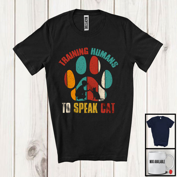 MacnyStore - Vintage Training Humans To Speak Cat, Sarcastic Cute Kitten Paws Owner, Animal Lover T-Shirt