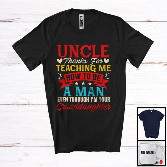 MacnyStore - Vintage Uncle Thanks For Teaching Me To Be A Man Granddaughter, Awesome Father's Day Family T-Shirt